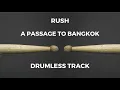 Rush - A Passage To Bangkok (drumless)