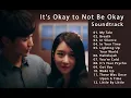 Download Lagu IT'S OKAY TO NOT BE OKAY OST - FULL ALBUM - DRAMA KOREA - 사이코지만괜찮아 SOUNDTRACK