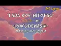 Download Lagu Rokudenashi - Tada Koe Hitotsu (ただ声一つ) (Lyrics + Terjemahan)