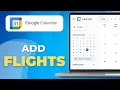 How to Add Flights to Google Calendar Basic Steps