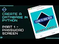 Build a Database in Python Part 1 - Password Screen BTEC ICT Unit 4 Programming Help