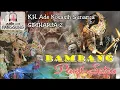 LIVE PANGGUNG  / BAMBANG PANJI SETRA - KH ADE KOSASIH SUNARYA