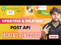 Creating API for UPDATING and DELETING POST Backend Course in Hindi