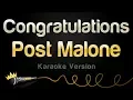 Post Malone ft Quavo - Congratulations Karaoke Version