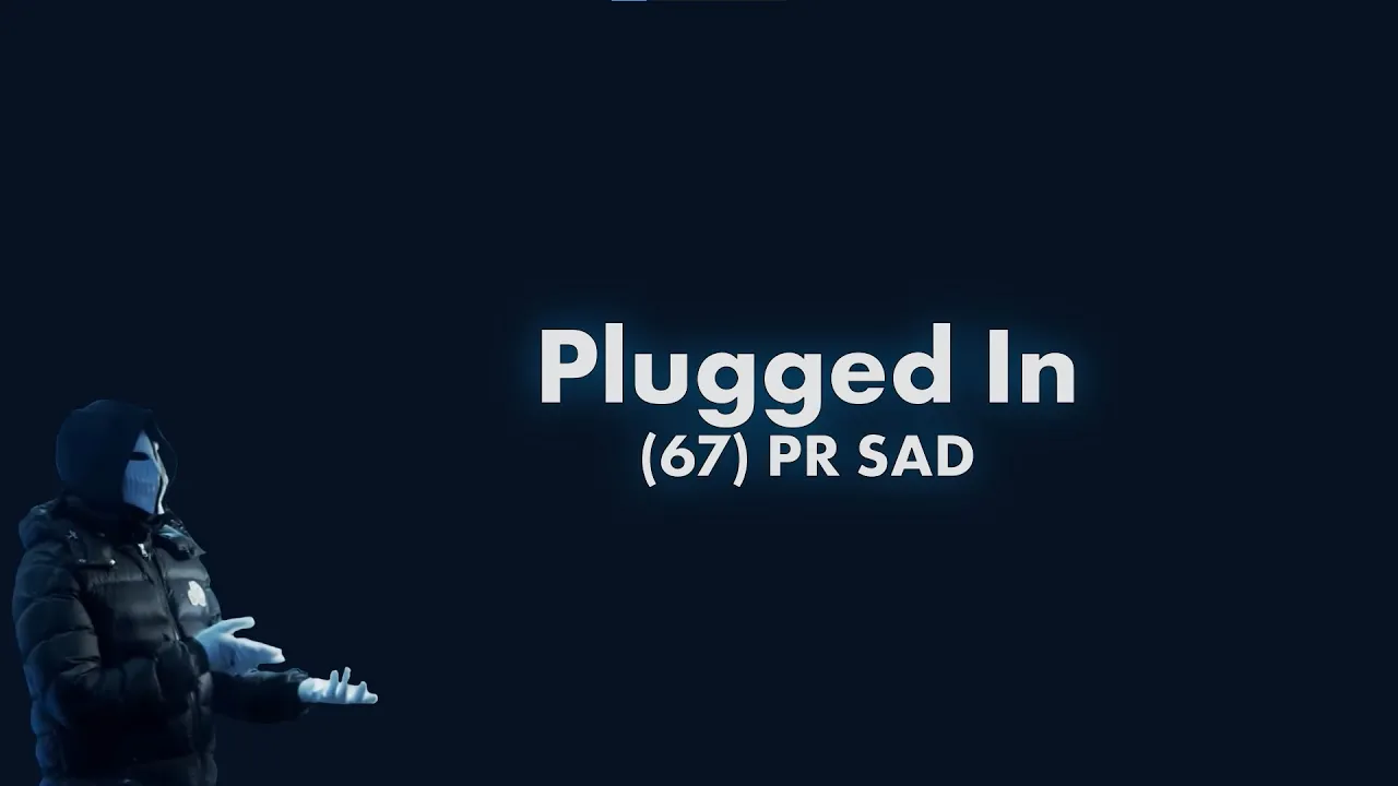 (67) PR SAD - Plugged In W/Fumez The Engineer Lyric Video (67) PR SAD - Plugged In W/Fumez The Engineer Lyric Video