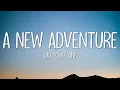 JJD - A New Adventure (Lyrics) ft. Molly Ann