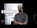 TK Kirkland on Vlad Paying Guests Over 1M for Interviews Part 10