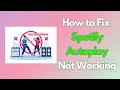 How to Fix Spotify Autoplay Not Working