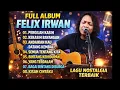 Lagu Full Album Felix Irwan 🎶 Lagu Nostalgia Indonesia Paling Enak Didengar