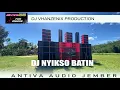 Download Lagu DJ NYEKSO BATIN BAS GLER antiva audio jember vt vhanzenix production