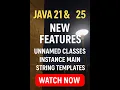 Java 21 Java 25 New Features Explained Unnamed Classes Instance Main StringTemplates in Action