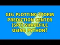 GIS Plotting Storm Prediction Center SPC Shapefile using Python 2 Solutions
