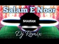 Download Lagu Salam E Noor Dj Remix | Best Dj Naats 2025 | Salam E Noor Dj Remix | Dj Abk X Dj Shaifan 