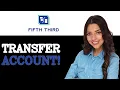 How To Transfer Fifth Third Bank Online Banking 2025