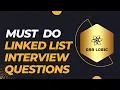Coding Interview Questions on Linked List Linked List Interview Questions