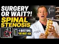 Fixing Spinal Stenosis - WAIT vs Operate Four critical questions you should ask