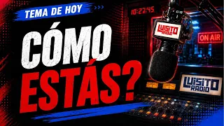 LUISITO RADIO - ¿Cómo estás?  (Ahorita llega la que te gusta)