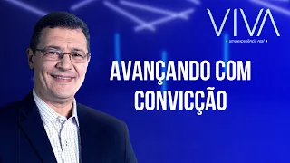 VIVA | Avançando com convicção | Novo Tempo
