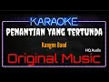 Download Lagu Karaoke Penantian Yang Tertunda ( Original Music ) HQ Audio - Kangen Band