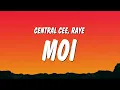 Download Lagu Central Cee \u0026 RAYE - Moi (Lyrics)