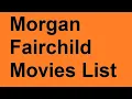 Morgan Fairchild Movies List