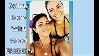 Sailing Home With Friends – Ep10