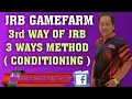 3rd WAY OF JRB 3 WAYS OF CONDITIONING METHOD CONDITIONING GUIDELINES