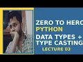 Zero to Hero Python - Lecture 03 Data Types Numbers Type Casting Hindi