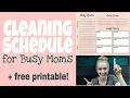 Cleaning Schedule for Busy Moms free printable
