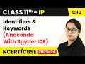 Class 11 Informatics Practices Chapter 3 Identifiers Keywords - Brief Overview of Python Cod