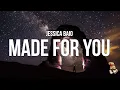 Lagu Jessica Baio - made for you (Lyrics) “cause I’m looking at you”