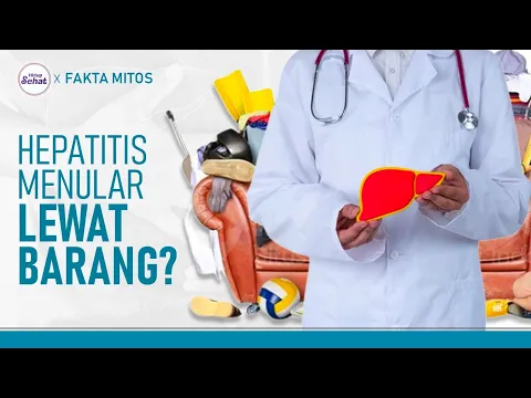 Mengenal Hepatitis,  Mungkinkah Menular Lewat Barang?
