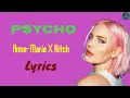 Download Lagu Anne-Marie X Aitch - Psycho (Lyrics Video)