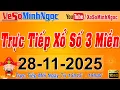 Lagu Xổ Số Minh Ngọc, Trực Tiếp Xổ Số Ngày 28/11/2025: KQXS Miền Nam XSMN, Miền Trung XSMT, Miền Bắc XSMB