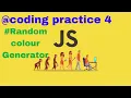 Javascript coding practice 4 Random Colour Generator Nxtwave ccbp 4 0