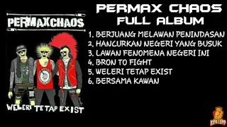permax chaos full album weleri tetap exist kipa lop