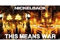 Download Lagu Nickelback- This means war (LYRICS)