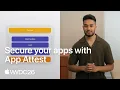 WWDC26 Secure your apps with App Attest Apple
