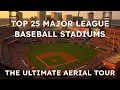 Top 25 Largest MLB Stadiums by Capacity 2025 Aerial Views of Major League Biggest Ballparks