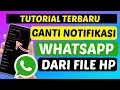 Download Lagu Cara Mengganti Notifikasi Whatsapp Dari File Lagu Yang Tersimpan Di Gallery