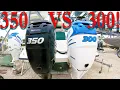 300 VS 350 Horsepower Outboards