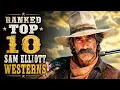 Top 10 BEST Sam Elliott Westerns of All Time Ranked