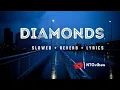 Download Lagu Diamonds - Rihanna ⟬Slowed + Reverb + Lyrics⟭