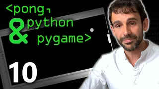 Pong Python Pygame 10 - Computerphile
