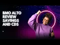 BMO Alto Review Savings and CDs