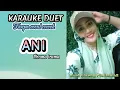 Lagu ANI~RHOMA IRAMA~KARAUKE DUET~TANPA VOCAL PRIA