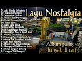 Download Lagu Lagu POP NOSTALGIA 80 - 90an Paling Banyak Dicari, Tembang Kenangan Populer Teman Di Perjalanan
