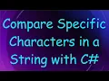 Compare Specific Characters in a String with C