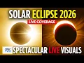 LIVE Total Solar Eclipse Live Coverage Across The World Iceland Spain Solar Eclipse 2026 N18G