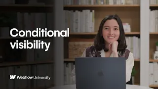 Control visibility with custom conditionals Webflow tutorial